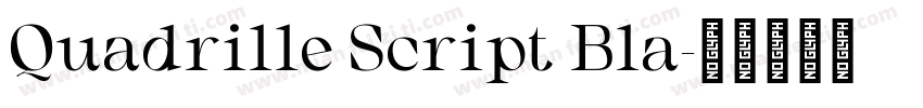 Quadrille Script Bla字体转换